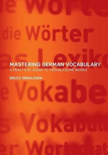Cover image for Mastering German Vocabulary: A Practical Guide to Troublesome Words
