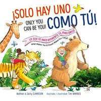 Cover image for Solo hay uno como tu - Bilingue: Lo que te hace diferente te hace unico