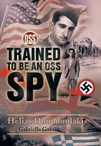 Cover image for Trained to Be an OSS Spy