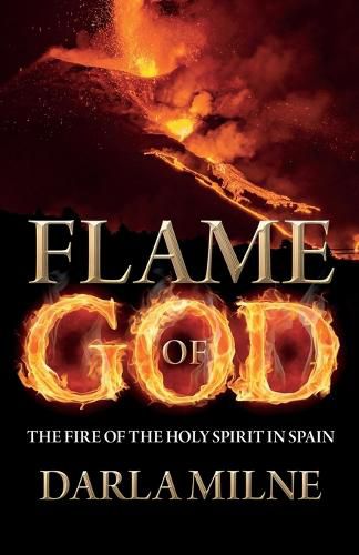 Cover image for Flame of God: The Fire of the Holy Spirit in Spain