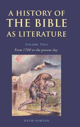 Cover image for A History of the Bible as Literature: Volume 2, From 1700 to the Present Day