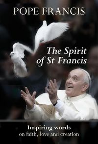 Cover image for The Spirit of St Francis
