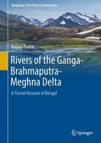 Cover image for Rivers of the Ganga-Brahmaputra-Meghna Delta: A Fluvial Account of Bengal