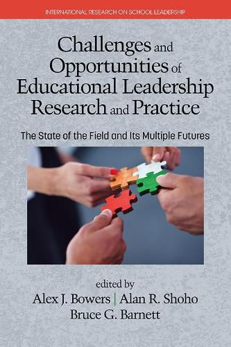 Cover image for Challenges and Opportunities of Educational Leadership Research and Practice: The State of the Field and Its Multiple Futures