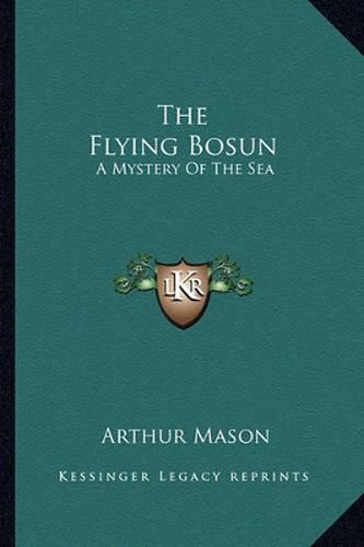 Cover image for The Flying Bosun: A Mystery of the Sea