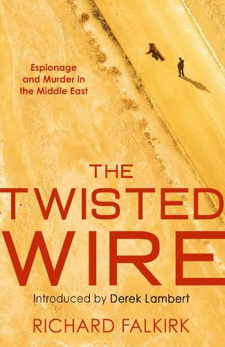 The Twisted Wire: Espionage and Murder in the Middle East