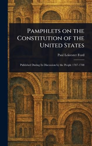 Cover image for Pamphlets on the Constitution of the United States