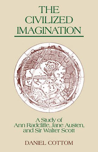 The Civilized Imagination: A Study of Ann Radcliffe, Jane Austen and Sir Walter Scott