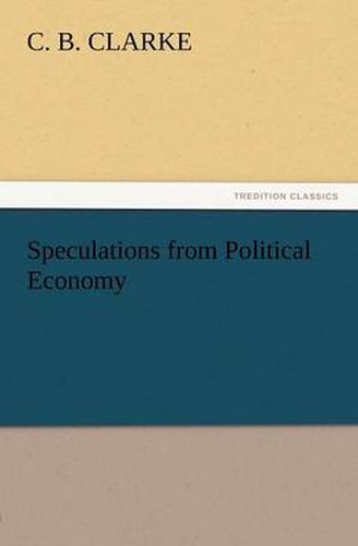 Cover image for Speculations from Political Economy