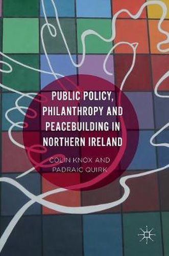 Cover image for Public Policy, Philanthropy and Peacebuilding in Northern Ireland