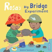 Cover image for Rosa's Big Bridge Experiment