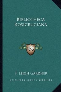 Cover image for Bibliotheca Rosicruciana