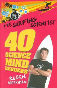 Cover image for The Surfing Scientist: 40 Science Mind Benders