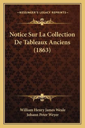 Notice Sur La Collection de Tableaux Anciens (1863)