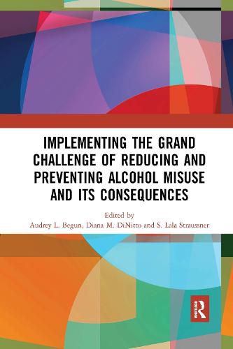 Cover image for Implementing the Grand Challenge of Reducing and Preventing Alcohol Misuse and its Consequences