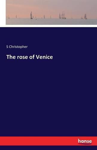 Cover image for The rose of Venice