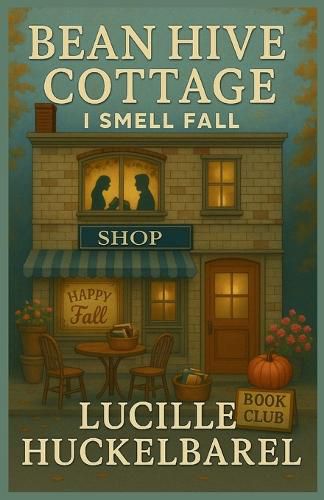 Cover image for Bean Hive Cottage I Smell Fall