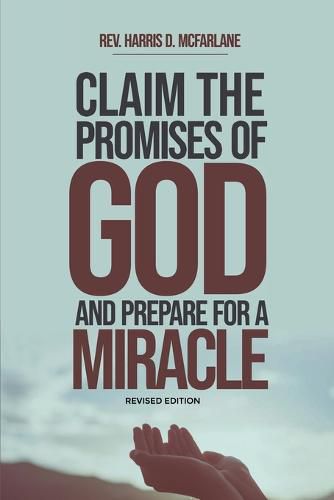 Cover image for Claim the Promises of God and Prepare for a Miracle