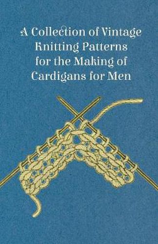 A Collection of Vintage Knitting Patterns for the Making of Cardigans for Men