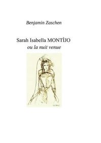 Cover image for Sarah Isabella Montijo: ou la nuit venue