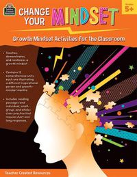 Cover image for Change Your Mindset: Growth Mindset Activities for the Classroom (Gr. 5+)