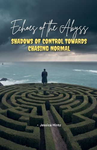 Cover image for Echoes of the Abyss - Shadows of Control towards Chasing Normal