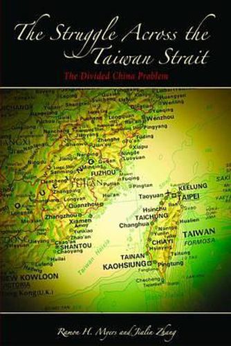 Cover image for The Struggle across the Taiwan Strait: The Divided China Problem