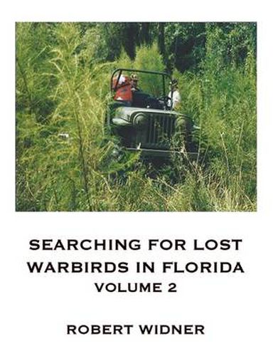 Cover image for Searching for Lost Warbirds in Florida Volume 2