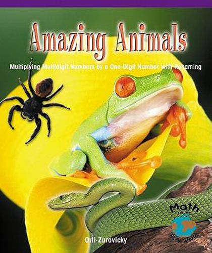 Cover image for Amazing Animals: Multiplying Multidigit Numbers by a One-digit Number with Renaming