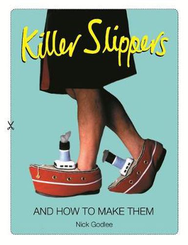 Cover image for Killer Slippers: And How to Make Them