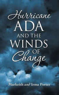 Cover image for Hurricane Ada and the Winds of Change