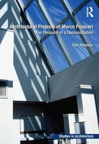 Cover image for Architectural Projects of Marco Frascari: The Pleasure of a Demonstration
