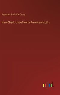 Cover image for New Check List of North American Moths