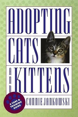 Cover image for Adopting Cats and Kittens: A Care and Training Guide