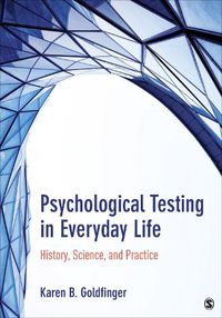 Cover image for Psychological Testing in Everyday Life: History, Science, and Practice