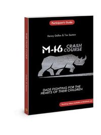 Cover image for M46 Crash Course: Dads Fighting for the Hearts of Their Children