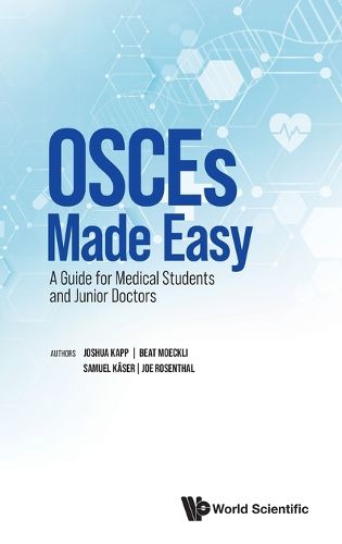 Cover image for Osces Made Easy: A Guide For Medical Students And Junior Doctors