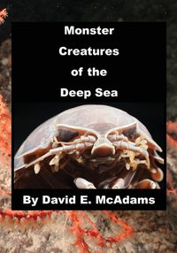 Cover image for Monster Creatures of the Deep Sea