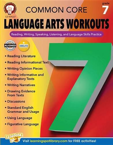 Cover image for Common Core Language Arts Workouts, Grade 7: Reading, Writing, Speaking, Listening, and Language Skills Practice