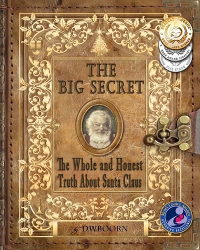 Cover image for The Big Secret: The Whole and Honest Truth About Santa Claus