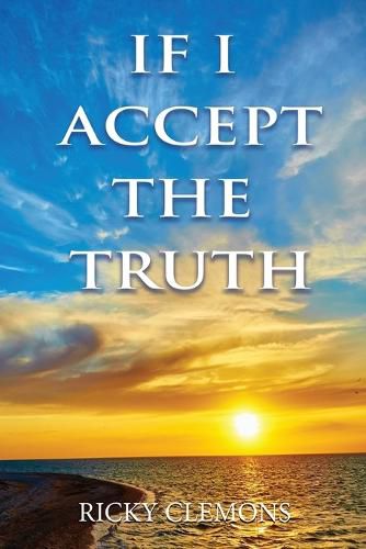 Cover image for If I Accept the Truth