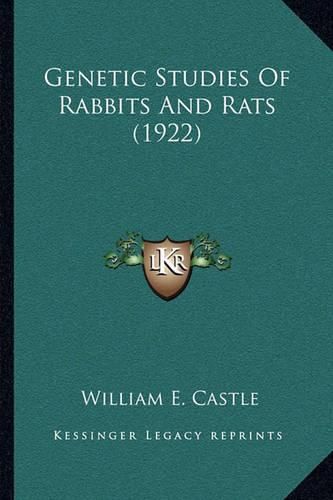 Genetic Studies of Rabbits and Rats (1922)