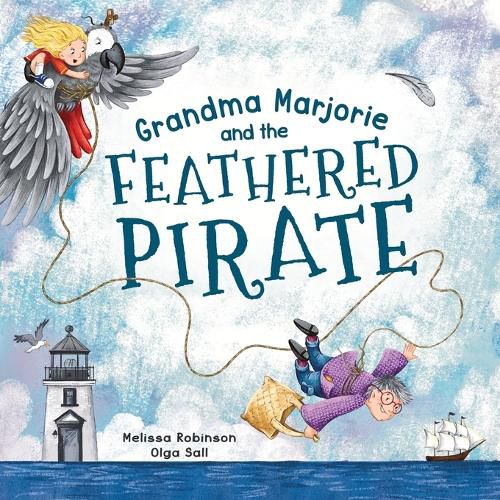 Cover image for Grandma Marjorie and the Feathered Pirate