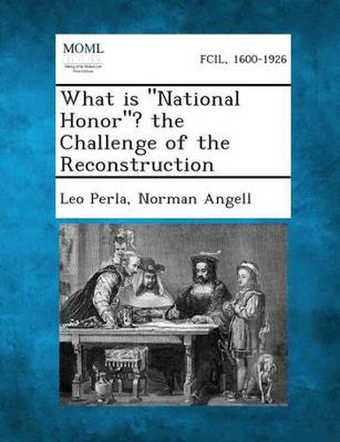 Cover image for What Is National Honor? the Challenge of the Reconstruction