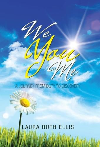 Cover image for We You Me: A Journey from Duty to Discovery