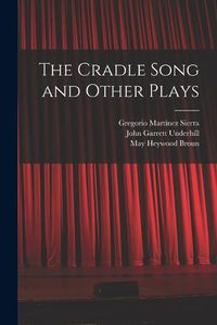 Cover image for The Cradle Song and Other Plays