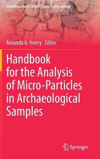 Cover image for Handbook for the Analysis of Micro-Particles in Archaeological Samples