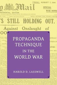 Cover image for Propaganda Technique in the World War (with Supplemental Material)