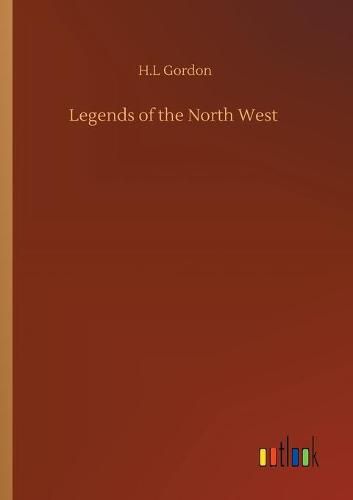 Cover image for Legends of the North West