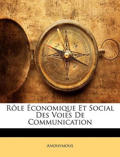 Cover image for Rle Conomique Et Social Des Voies de Communication